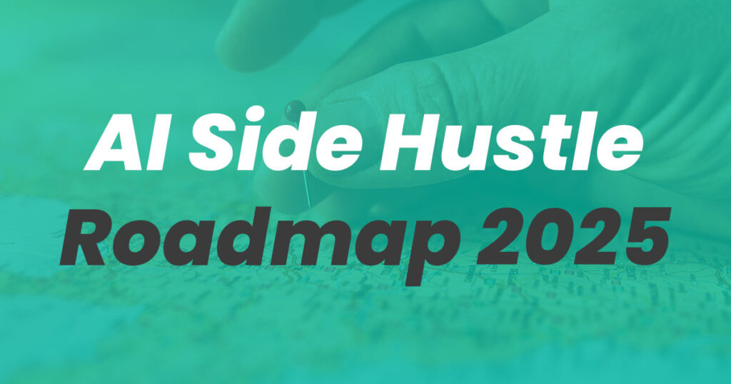 How to Start an AI Side Hustle in 2025